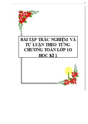Bài tập trắc nghiệm và tự luận theo từng chương Toán Lớp 10 - Học kỳ 1